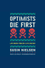 Optimists_Die_First
