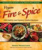 Vegan_Fire___Spice__200_Sultry_and_Savory_Global_Recipes