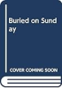 Buried_on_Sunday