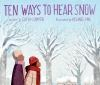 Ten_ways_to_hear_snow___Diez_maneras_de_escuchar_la_nieve