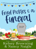 Fried_Pickles_and_a_Funeral