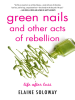 Green_Nails_and_Other_Acts_of_Rebellion