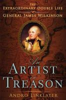 An_artist_in_treason__the_extraordinary_double_life_of_General_James_Wilkinson